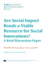 Are social impact bonds a viable resource for social innovations? : a brief discussion paper (TRANSIT working paper # 13, July 2017)